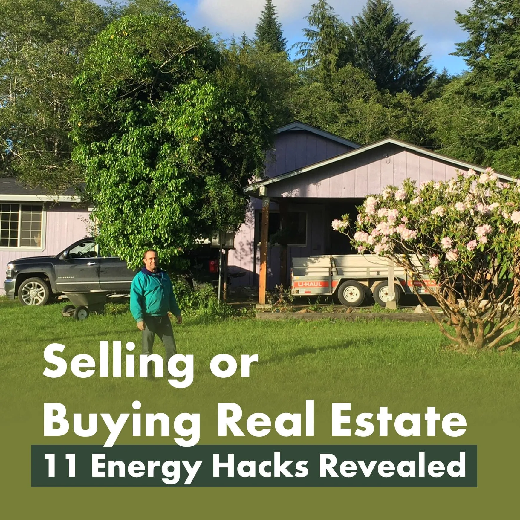 Selling or Buying Real Estate - 11 energy hacks